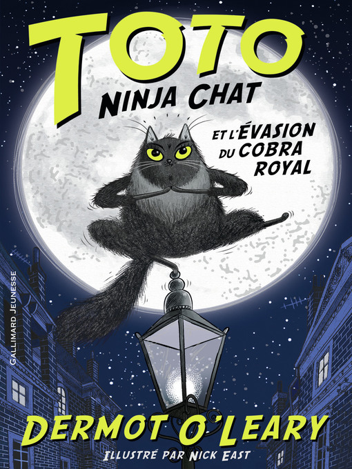 Title details for Toto Ninja chat (Tome 1)--Toto Ninja chat et l'évasion du cobra royal by Dermot O'Leary - Available
